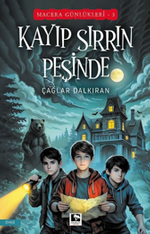 Kayıp Sırrın Peşinde / Macera Günlükleri 3