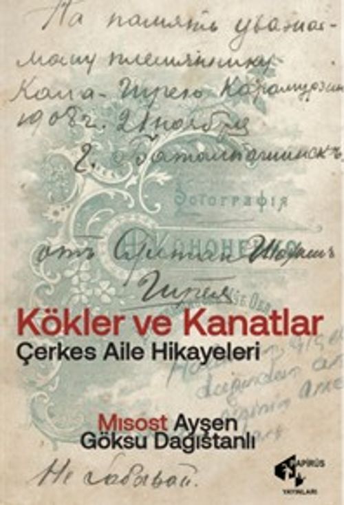 Kökler ve Kanatlar & Çerkes Aile Hikayeleri