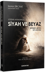 Sufinin Aynasında Siyah ve Beyaz & Kitabül Beyaz