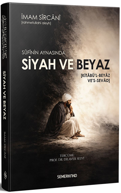 Sufinin Aynasında Siyah ve Beyaz & Kitabül Beyaz