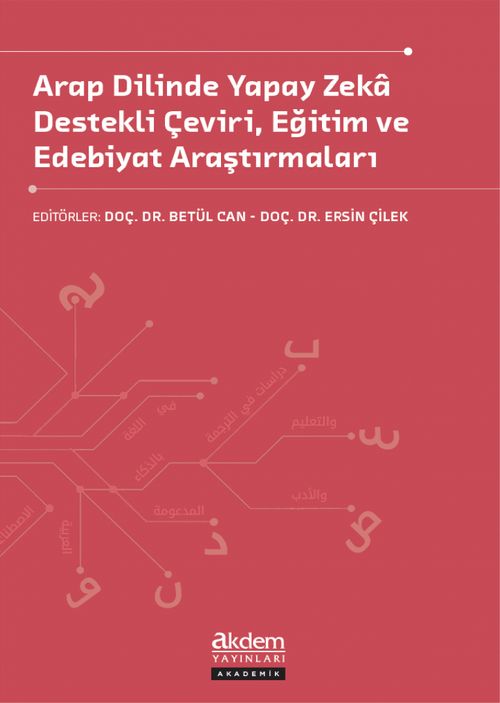 Arap Dilinde Yapay Zeka Destekli Çeviri, Eğitim ve Edebiyat Araştırmaları