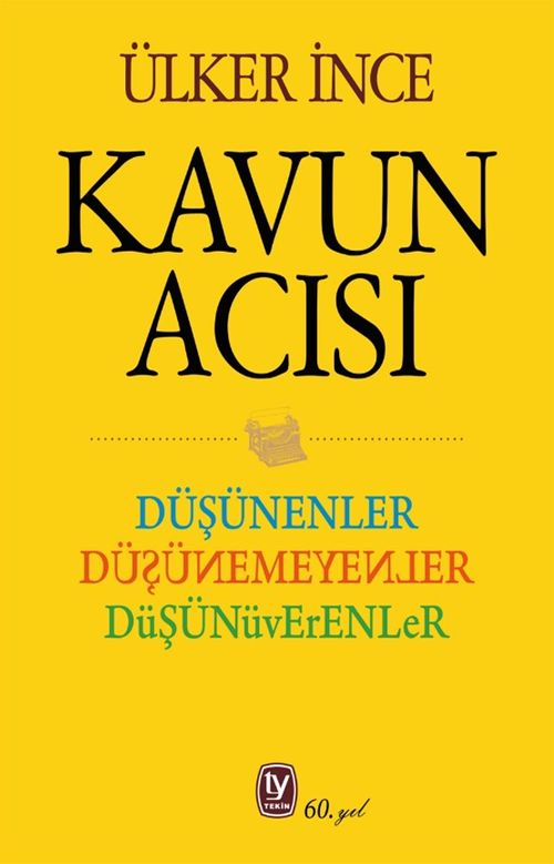 Kavun Acısı & Düşünenler Düşünemeyenler Düşünüverenler
