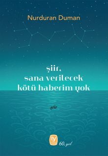 Şiir, Sana Verilecek Kötü Haberim Yok