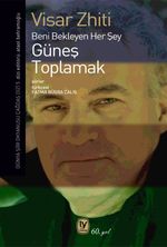 Güneş Toplamak & Beni Bekleyen Her Şey