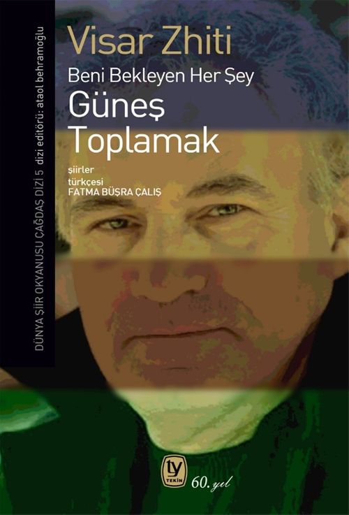Güneş Toplamak & Beni Bekleyen Her Şey
