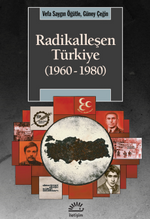Radikalleşen Türkiye (1960-1980)