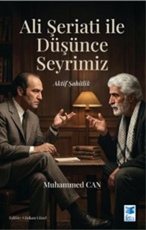 Ali Şeriati ile Düşünce Seyrimiz