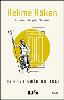 Kelime Köken Kelimeler, Hikayeler, Efsaneler