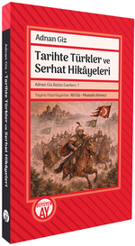 Tarihte Türkler ve Serhat Hikayeleri