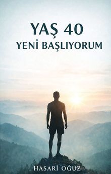 Yaş 40 Yeni Başlıyorum