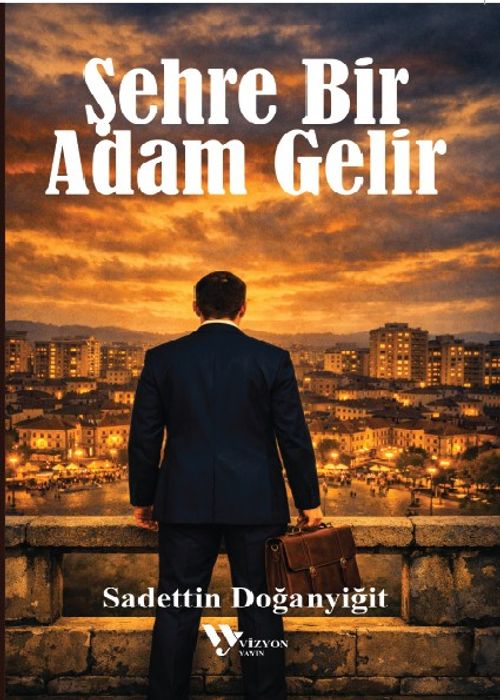 Şehre Bir Adam Gelir