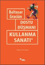 Dostu Düşmanı Kullanma Sanatı