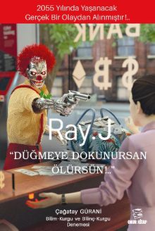 Ray. J “Düğmeye Dokunursan Ölürsün”