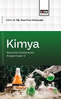 Kimya Alanında Uluslararası Araştırmalar-V