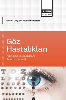 Göz Hastalıkları Alanında Uluslararası Araştırmalar-II