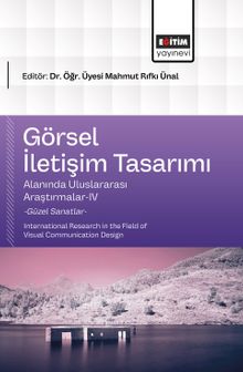 Görsel İletişim Tasarımı Alanında Uluslararası Araştırmalar-IV