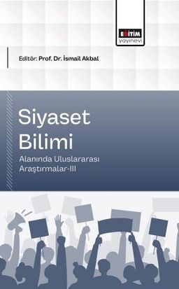 Siyaset Bilimi Alanında Uluslararası Araştırmalar-III
