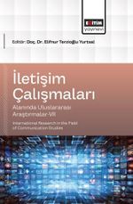 İletişim Çalışmaları Alanında Uluslararası Araştırmalar-VII