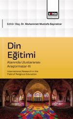 Din Eğitimi Alanında Uluslararası Araştırmalar-III