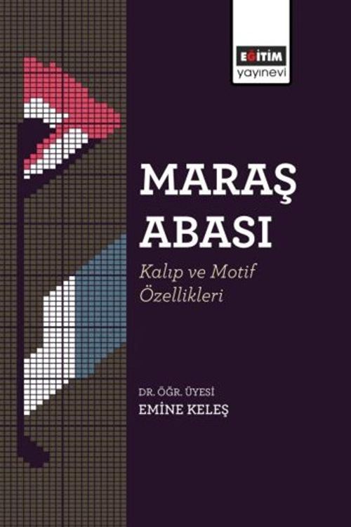 Maraş Abası: Kalıp ve Motif Özellikleri