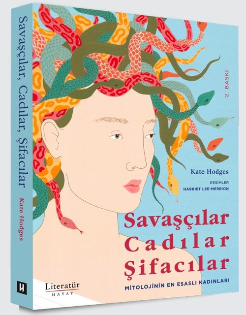 Savaşçılar, Cadılar, Şifacılar (Mitolojinin En Esaslı Kadınları)