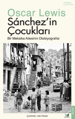 Sánchez'in Çocukları & Bir Meksika Ailesinin Otobiyografisi