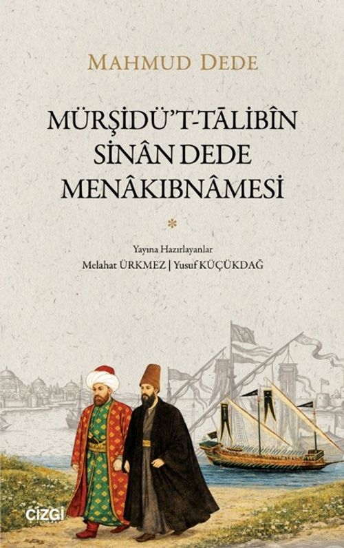 Mürşidü't-Tālibîn Sinan Dede Menakibnamesi