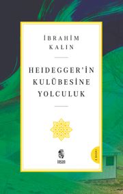 Heidegger'in Kulübesine Yolculuk