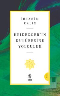 Heidegger'in Kulübesine Yolculuk