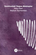 Yeraltındaki Yazara Mektuplar