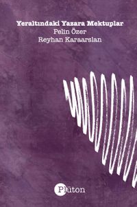 Yeraltındaki Yazara Mektuplar