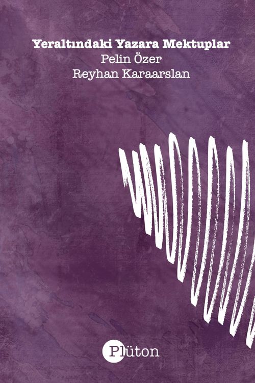 Yeraltındaki Yazara Mektuplar