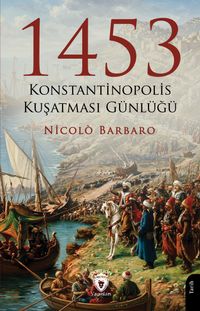 1453 Konstantinopolis Kuşatması Günlüğü