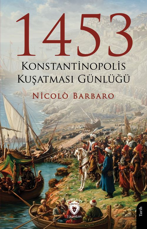 1453 Konstantinopolis Kuşatması Günlüğü