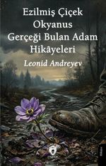 Ezilmiş Çiçek - Okyanus - Gerçeği Bulan Adam Hikayeleri