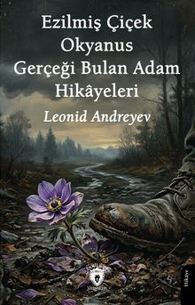 Ezilmiş Çiçek - Okyanus - Gerçeği Bulan Adam Hikayeleri