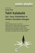 Tekil Kalabalık & Şair Yazar Entelektüel ve Anlatıcı Murathan Mungan