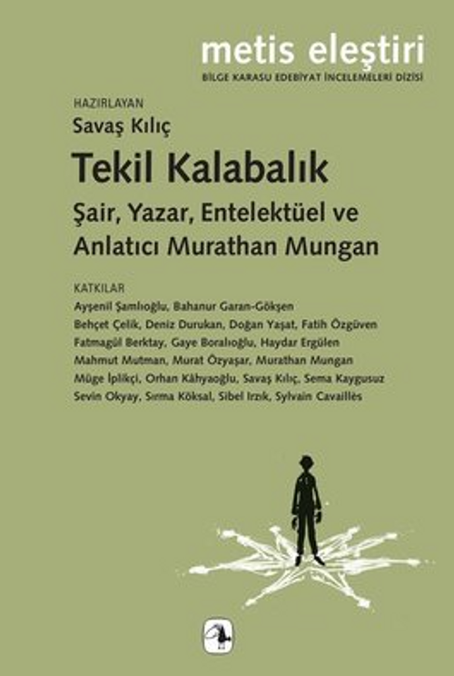 Tekil Kalabalık & Şair Yazar Entelektüel ve Anlatıcı Murathan Mungan