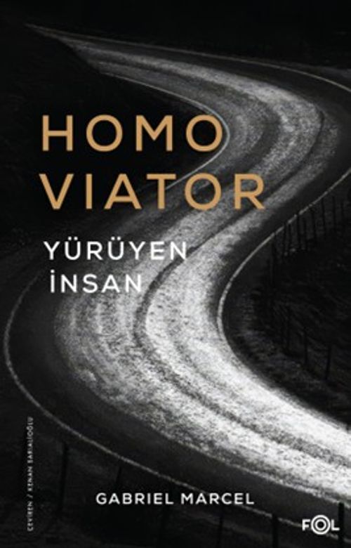 Homo Viator & Yürüyen İnsan