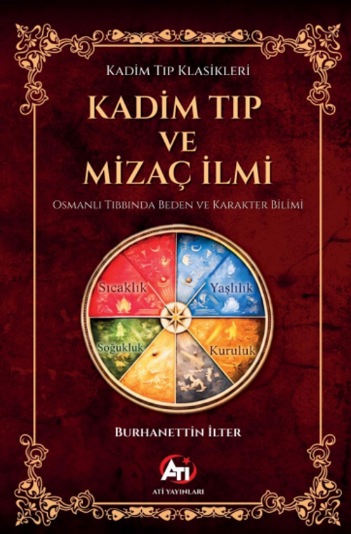 Kadim Tıp ve Mizaç İlmi, Osmanlı Tıbbında Beden ve Karakter Bilimi