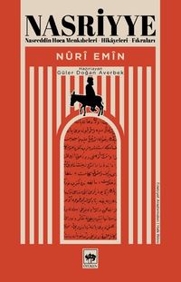 Nasriyye & Nasreddin Hoca Menkıbeleri - Hikayeleri - Fıkraları