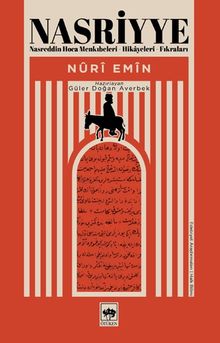 Nasriyye & Nasreddin Hoca Menkıbeleri - Hikayeleri - Fıkraları
