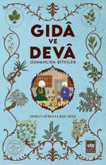 Gida ve Deva Osmanlıda Bitkiler