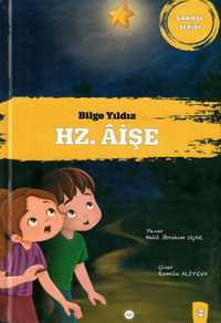Bilge Yıldız Hz. Aişe / Sahabe Serisi 2