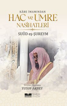 Kabe İmamından Hac ve Umre Nasihatleri