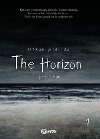 The Horizon / Ufkun Ardında 1