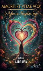 Amoris Et Vitae Vox & Aşkın ve Hayatın Sesi
