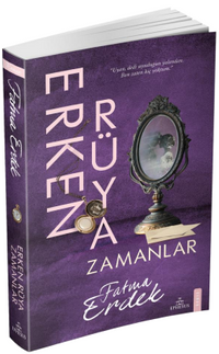 Erken Rüya Zamanlar (Karton Kapak)