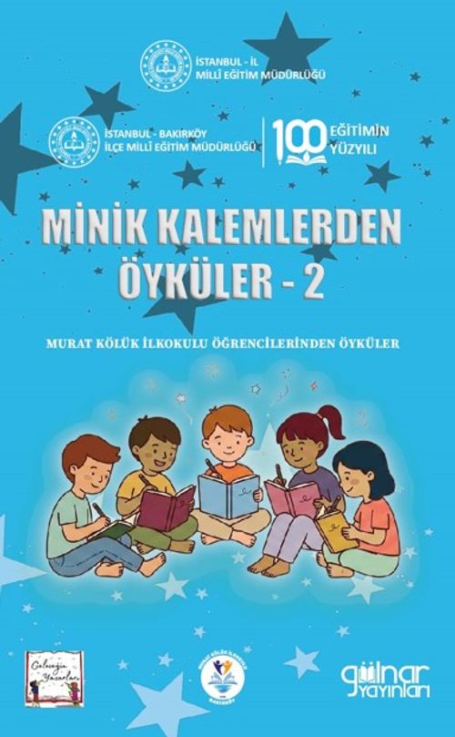 Minik Kalemlerden Öyküler-2 & Murat Kölük İlkokulu Öğrencilerinden