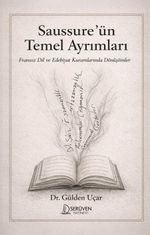Saussure'ün Temel Ayrımları & Fransız Dil ve Edebiyat Kuramlarında Dönüşümler